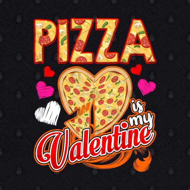 Funny Pizza Is My Valentine Day Gifts Boys Kids Girls Teens by Proficient Tees